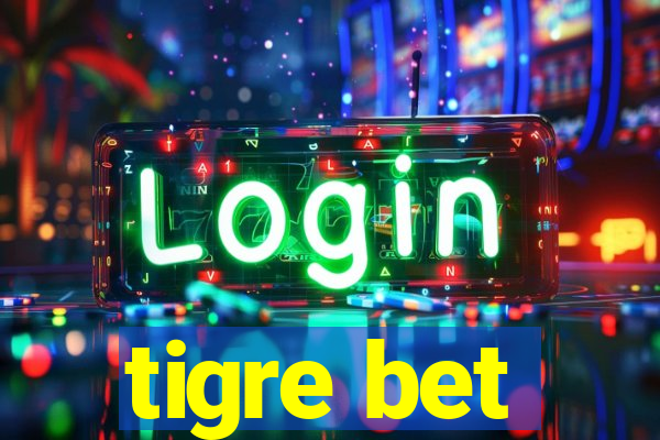 tigre bet